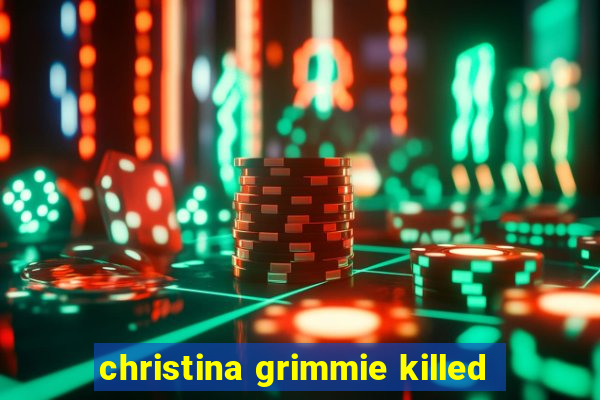 christina grimmie killed